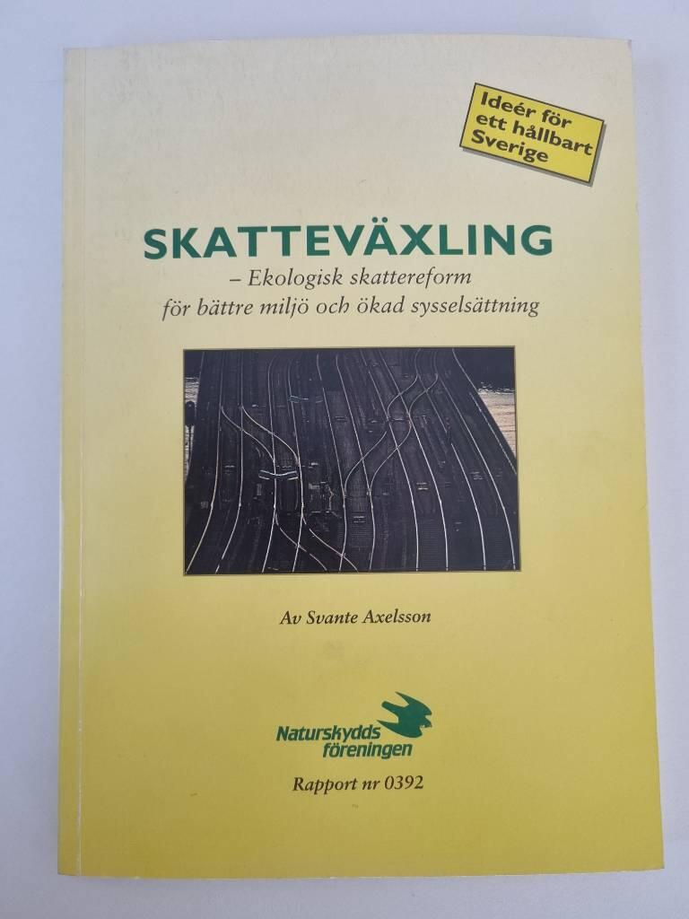Skattev&auml;xling : f&ouml;r b&auml;ttre milj&ouml; och &ouml;kad syssels&auml;ttning