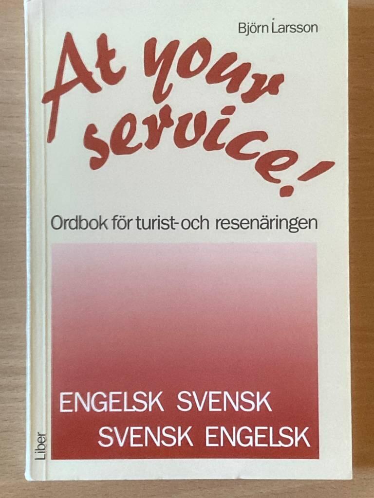 At your service! : ordbok f&ouml;r turist- och resen&auml;ringen : engelsk svensk, svensk engelsk