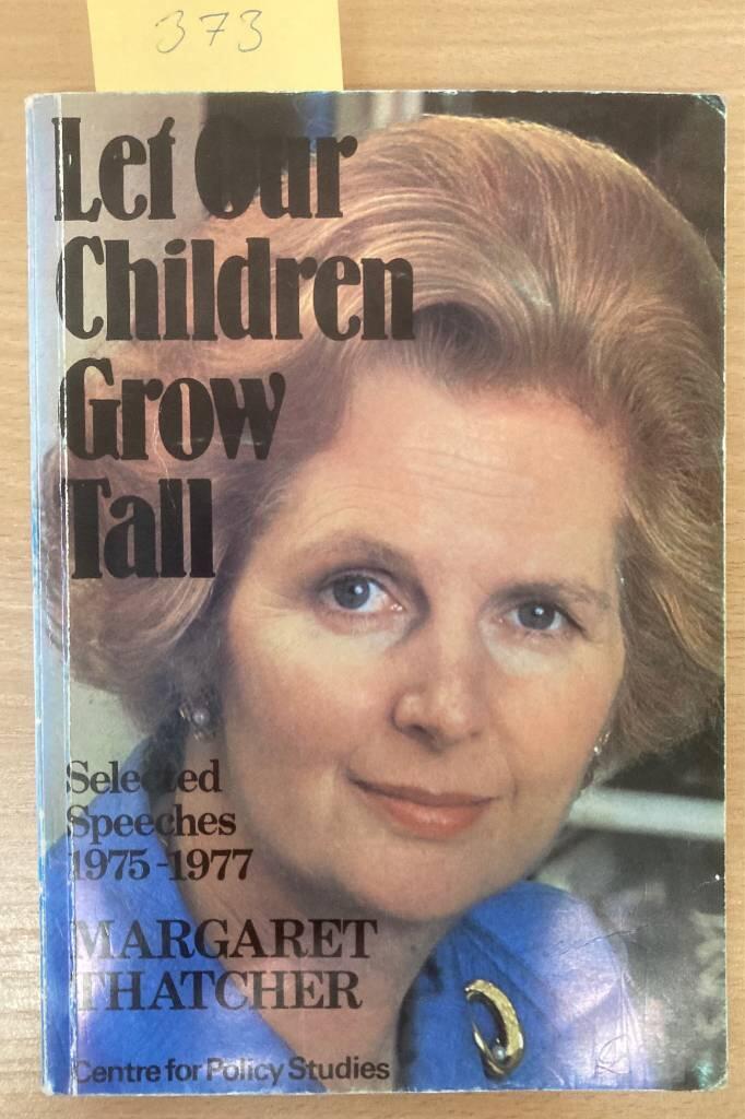 Let our children grow tall - selected speeches 1975-1977