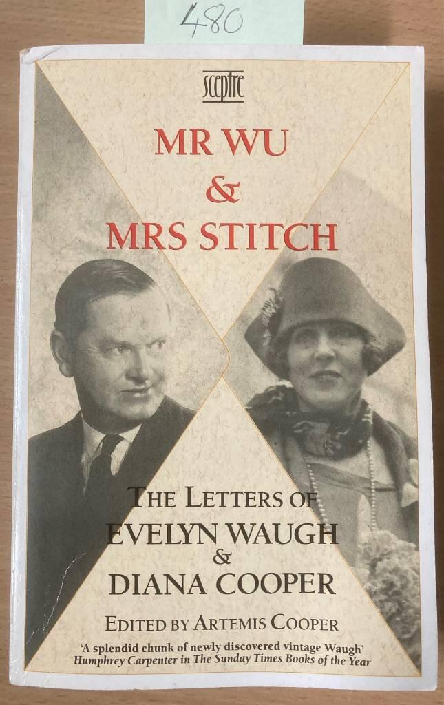 Mr. Wu and Mrs. Stitch - the letters of Evelyn Waugh and Diana Cooper