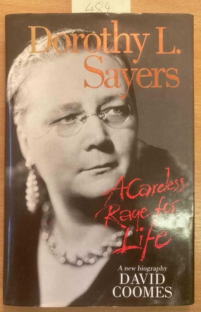 Dorothy L. Sayers - a careless rage for life