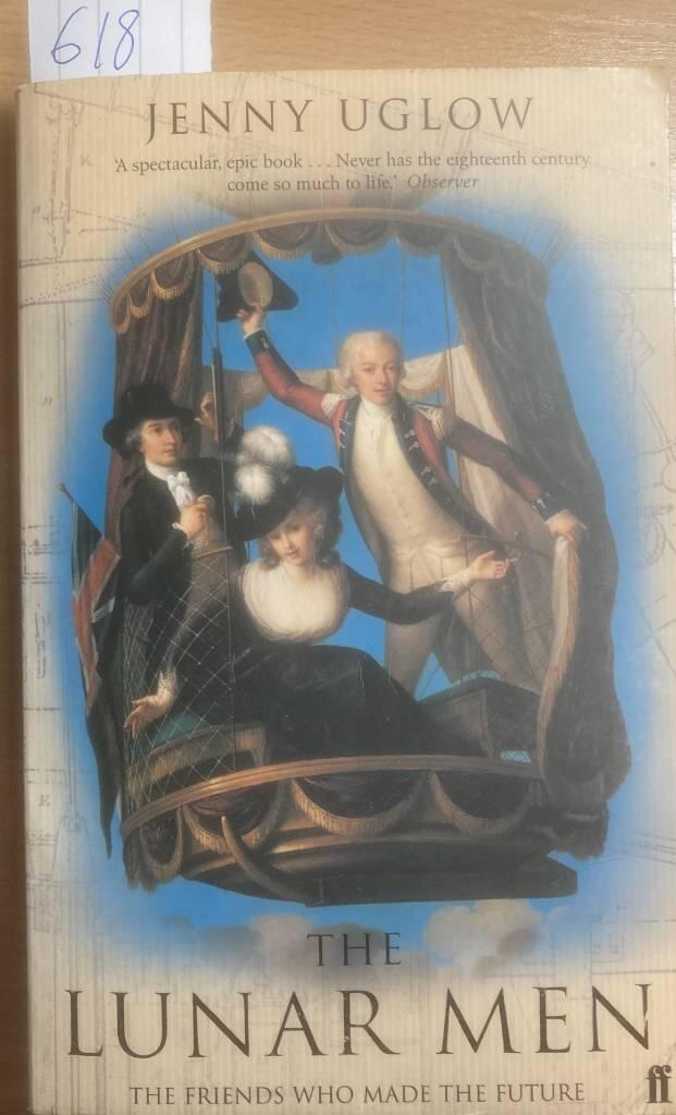The lunar men - the friends who made the future 1730-1810