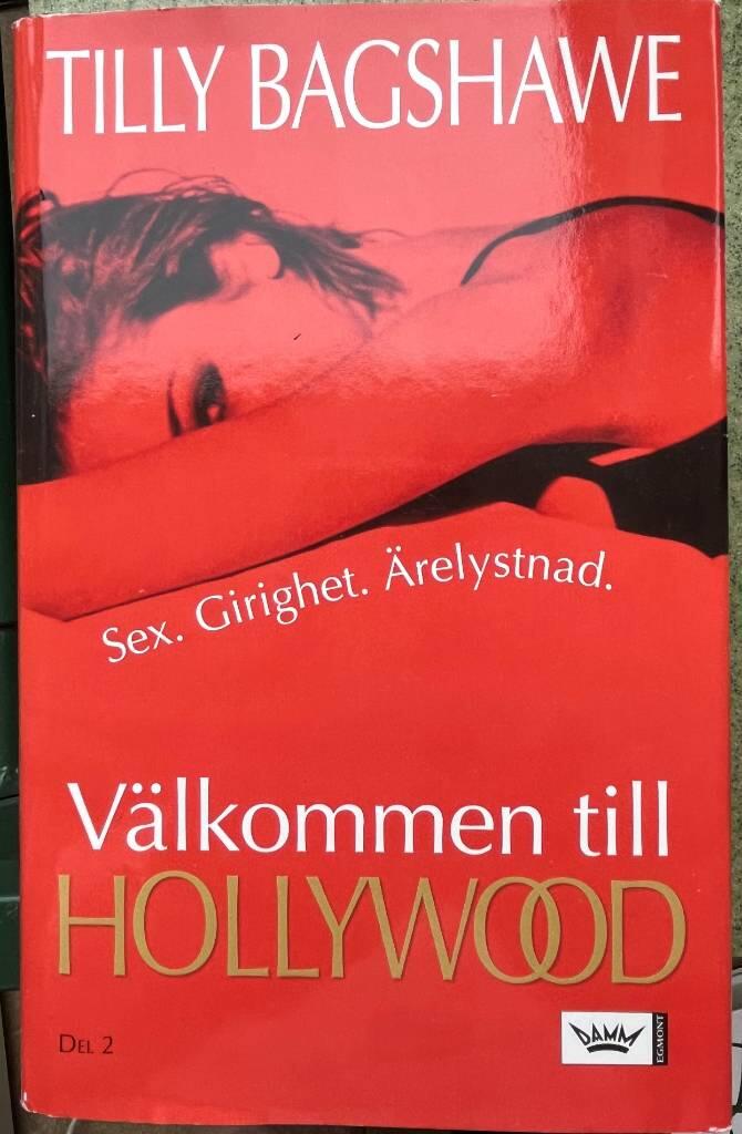 V&auml;lkommen till Hollywood : [sex, girighet, &auml;relystnad]
