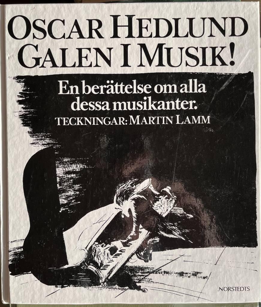 Galen i musik : en ber&auml;ttelse om alla dessa musikanter
