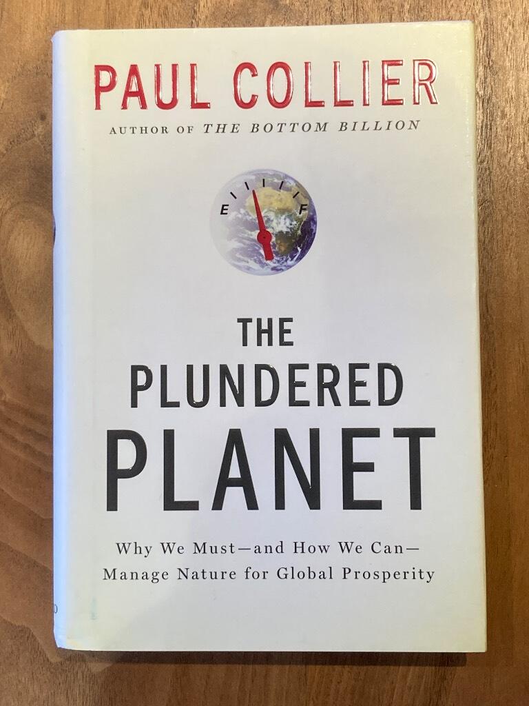 The plundered planet : why we must, and how we can, manage nature for global prosperity