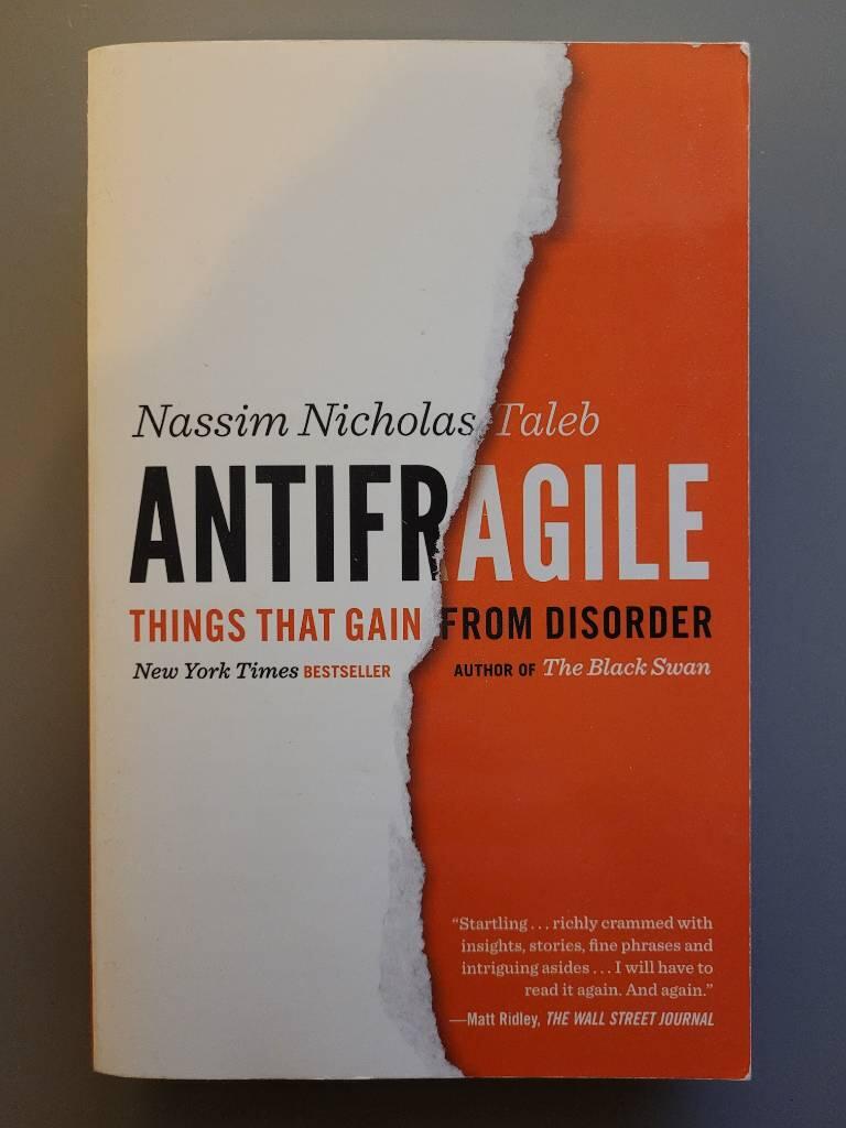 Antifragile - things that gain from disorder