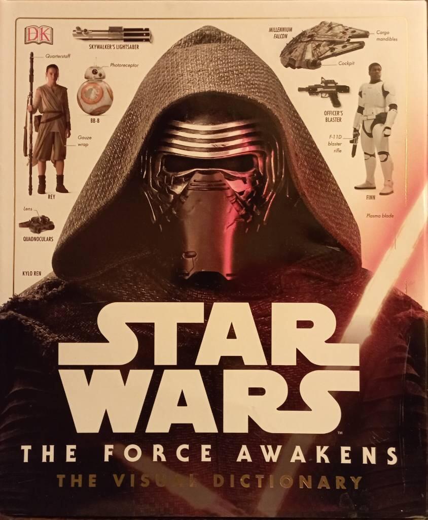 Star Wars, the force awakens - the visual dictionary