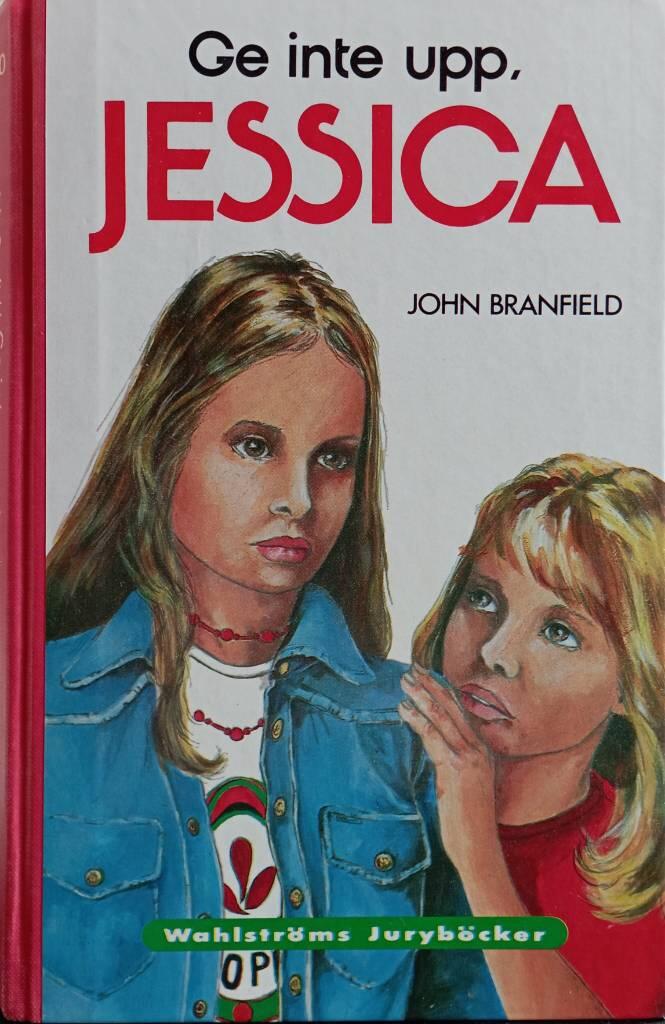 Ge inte upp, Jessica