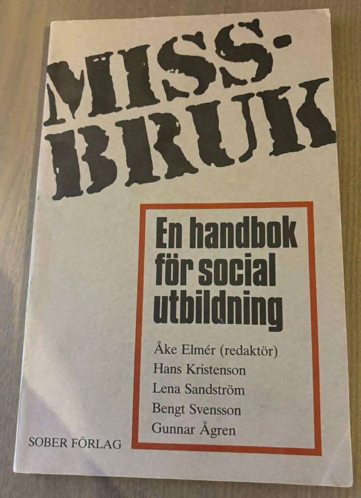 Missbruk : en handbok f&ouml;r social utbildning