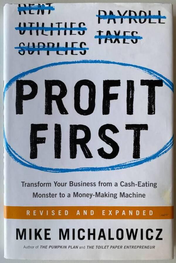 Profit first - transform your business from a cash-eating monster to a money-making machine