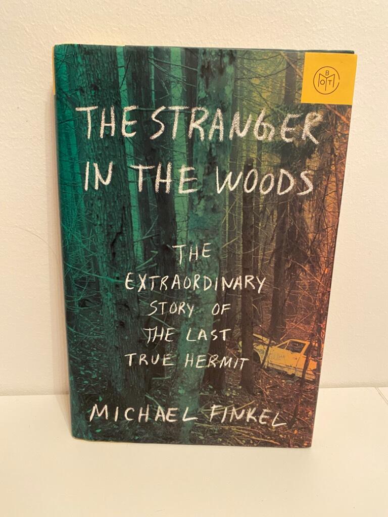 The stranger in the woods - the extraordinary story of the last true hermit