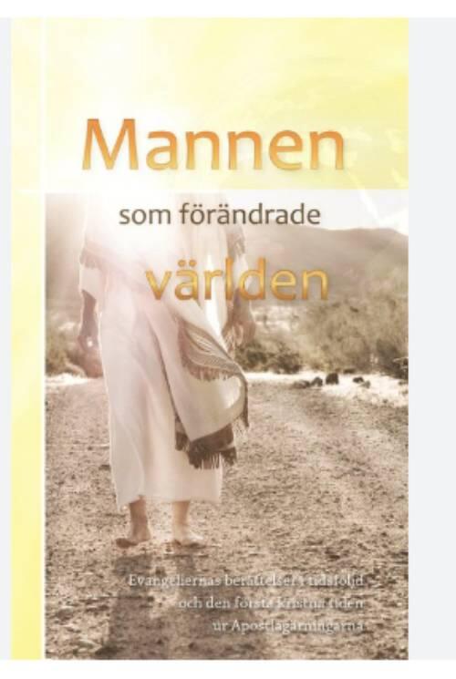 Mannen som f&ouml;r&auml;ndrade v&auml;rlden [Elektronisk resurs]