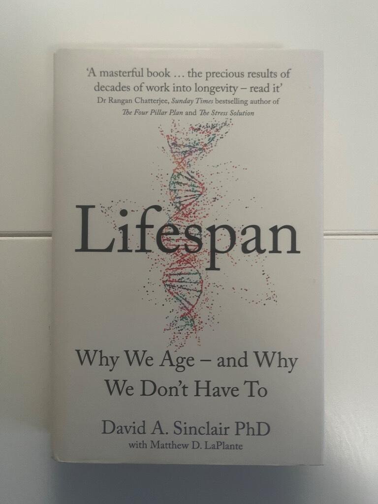 LIFESPAN - the revolutionary science of why we age - and why we don't have to