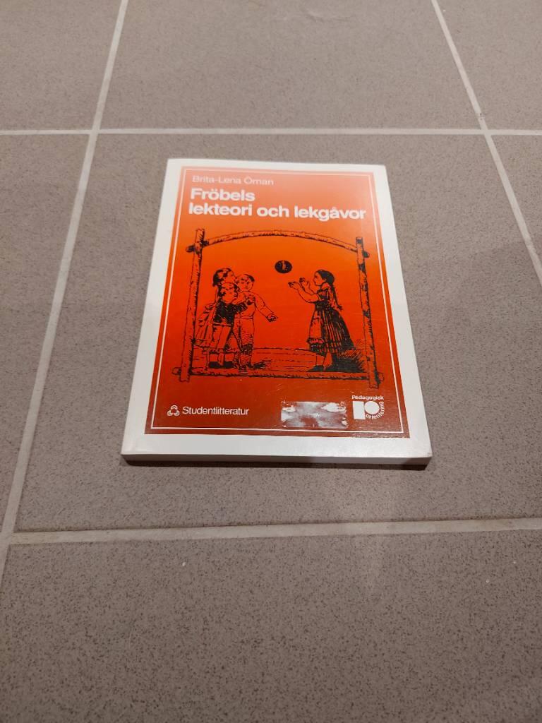 Fr&ouml;bels lekteori och lekg&aring;vor