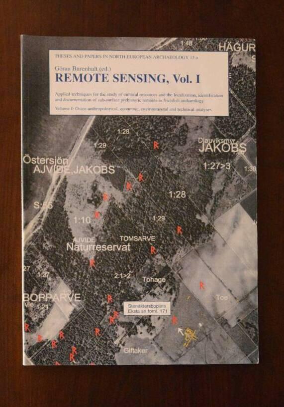 Remote sensing : applied techniques for the study of cultural resources and the localization, identification and documentation of sub-surface prehistoric remains in Swedish archaeology