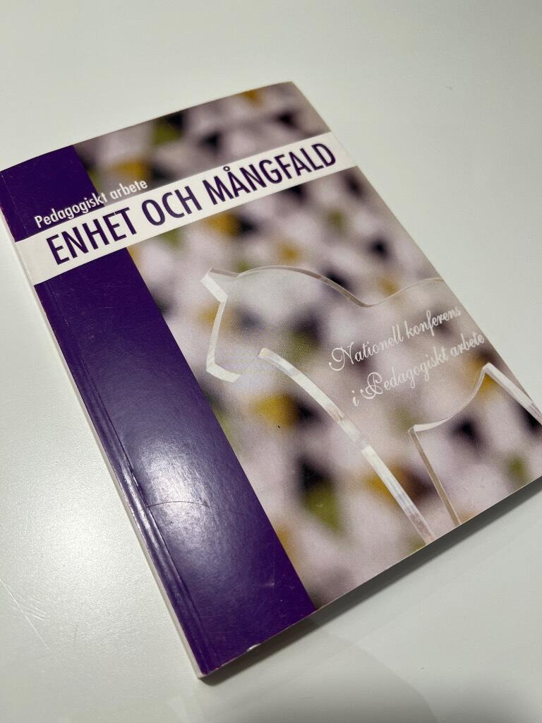 Pedagogiskt arbete : enhet och m&aring;ngfald