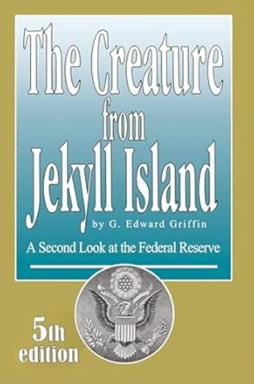 The creature from Jekyll Island - a second look at the Federal Reserve