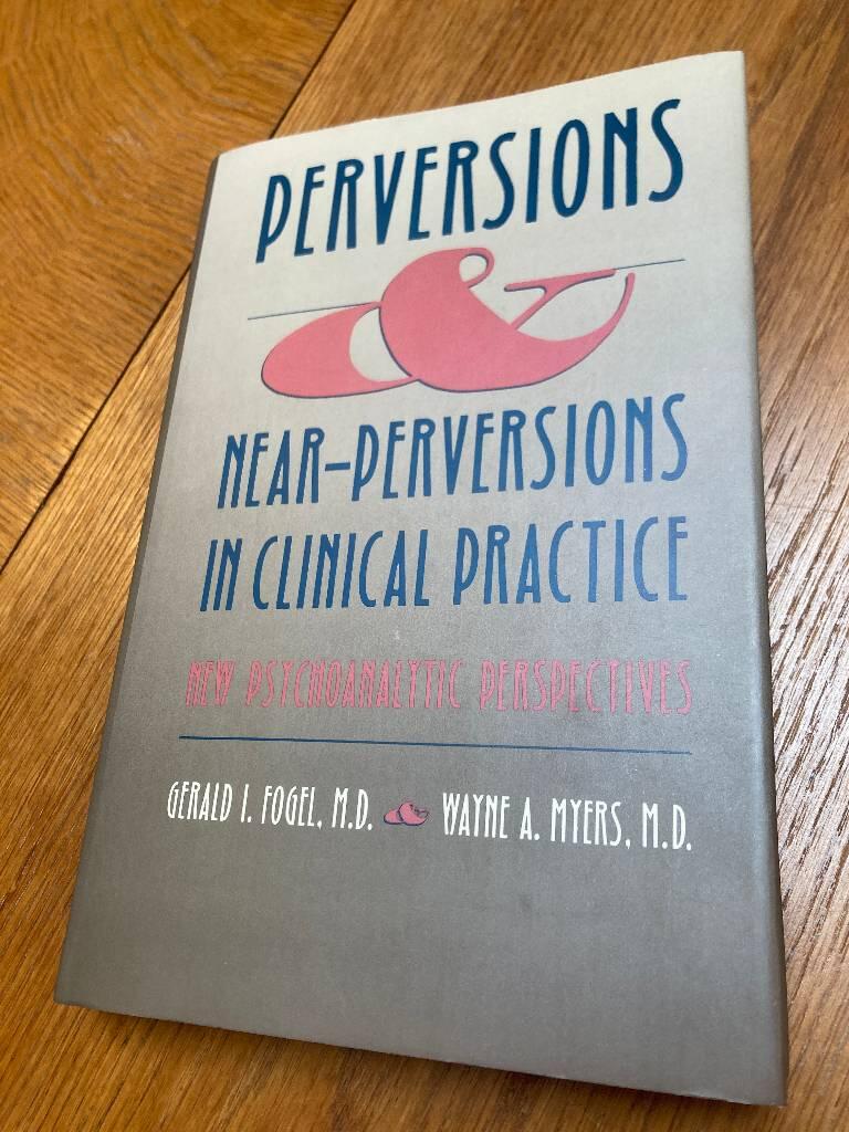 Perversions and near-perversions in clinical practice