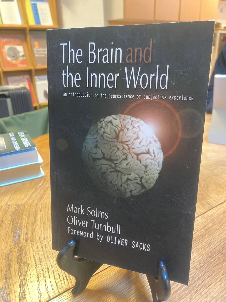 The brain and the inner world - an introduction to the neuroscience of subjective experience