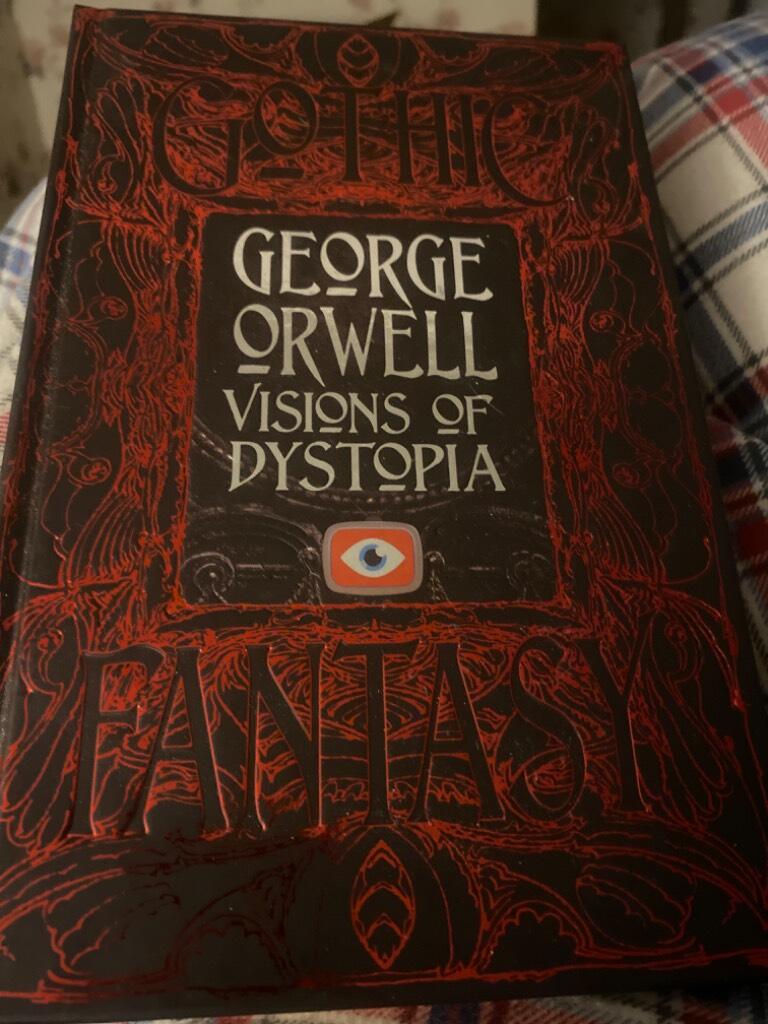 George Orwell Visions of Dystopia