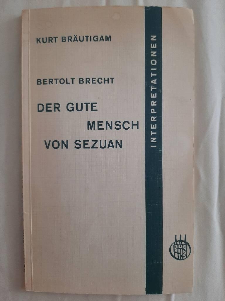 Bertolt Brecht - Der gute Mensch von Sezuan : Interpretation