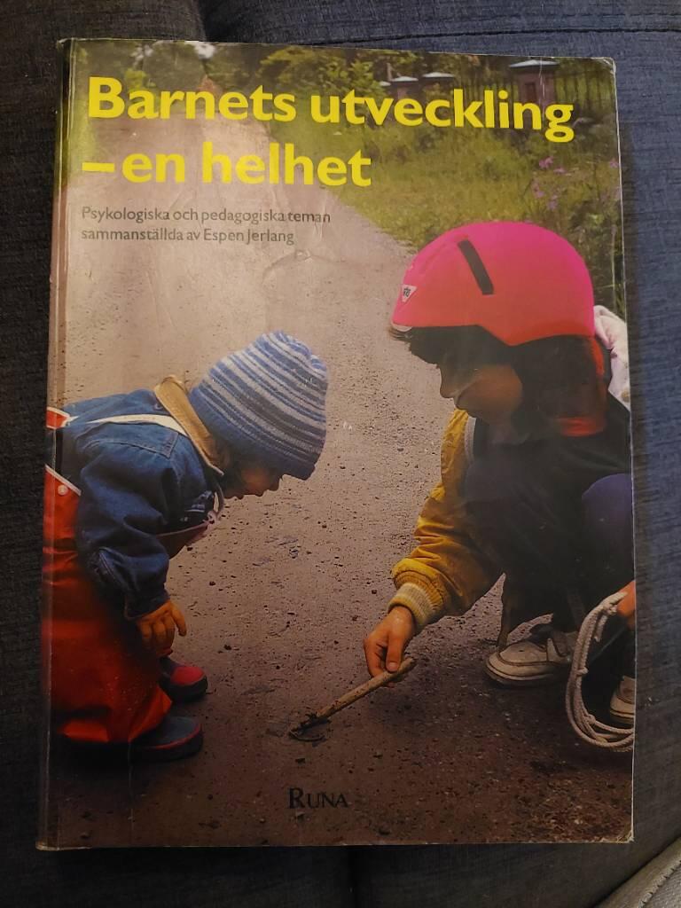 Barnets utveckling - en helhet : psykologiska och pedagogiska teman
