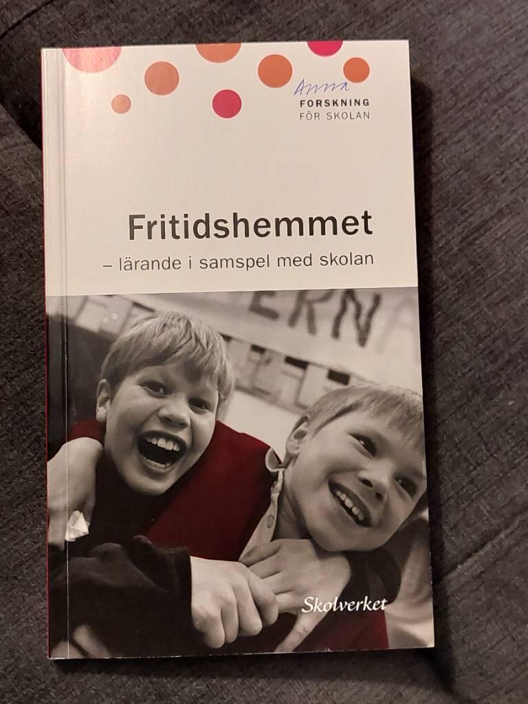 Fritidshemmet : l&auml;rande i samspel med skolan