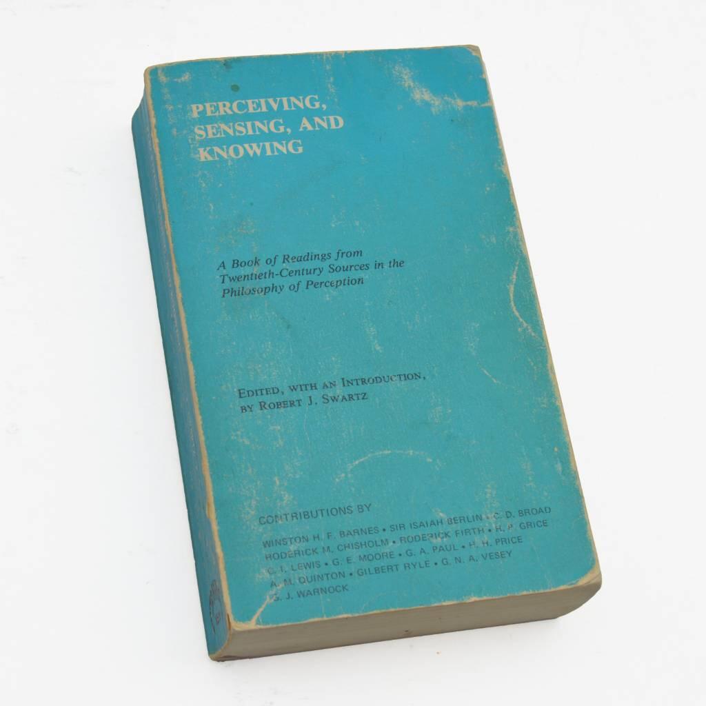 Perceiving, sensing, and knowing - a book of readings from twentieth-century sources in the philosophy of perception