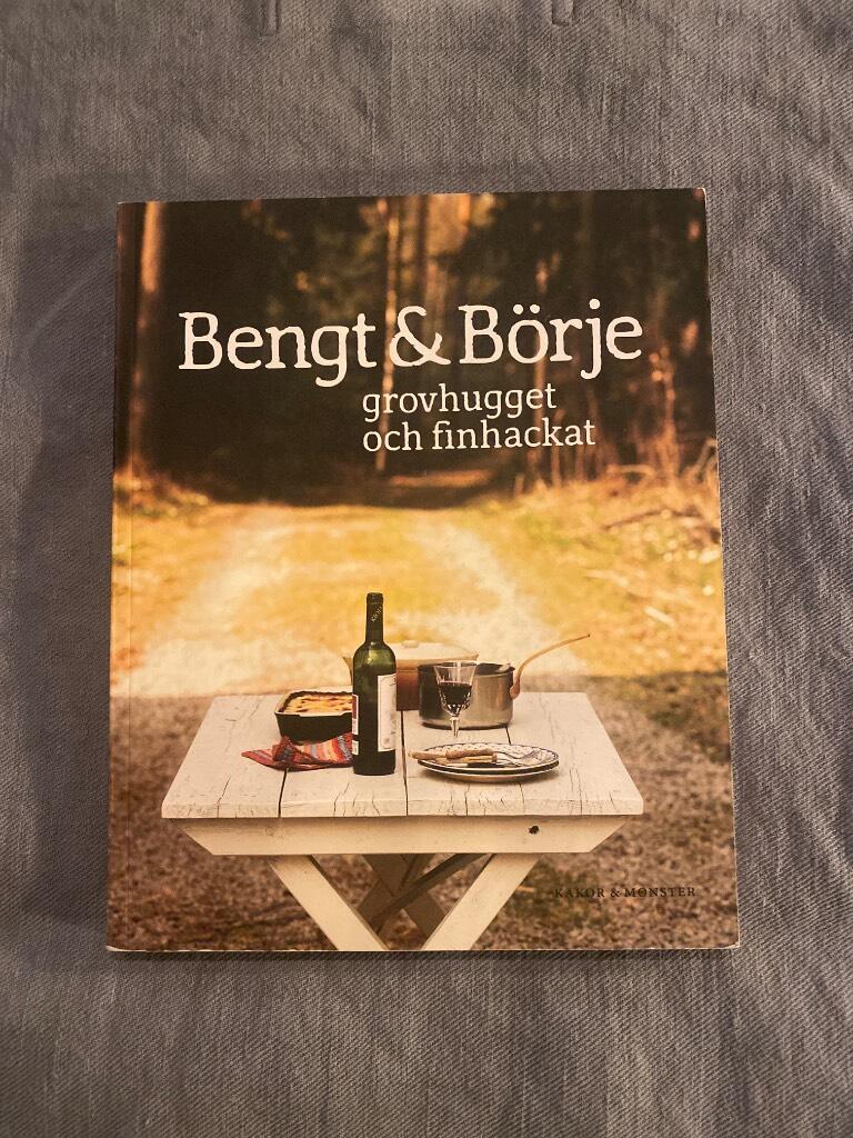 Bengt & B&ouml;rje : grovhugget och finhackat