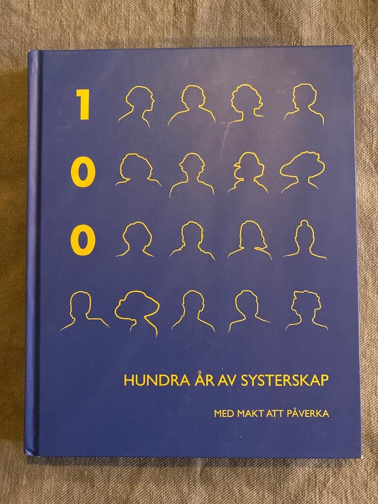 Hundra &aring;r av systerskap - med makt att p&aring;verka