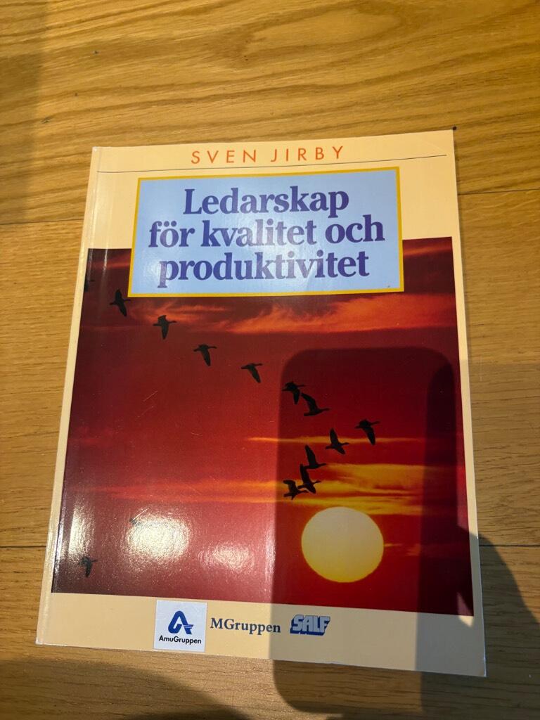 Ledarskap f&ouml;r kvalitet och produktivitet