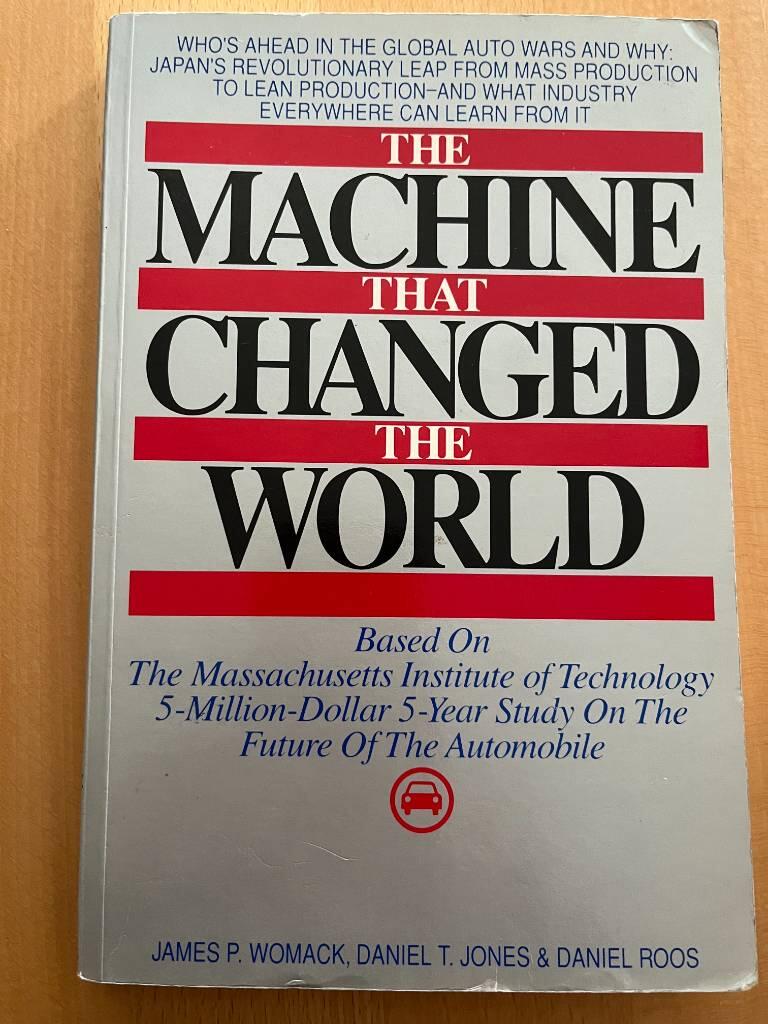 The machine that changed the world - [based on the Massachusetts Institute of Technology 5-million-dollar 5-year study on the future of the automobile]