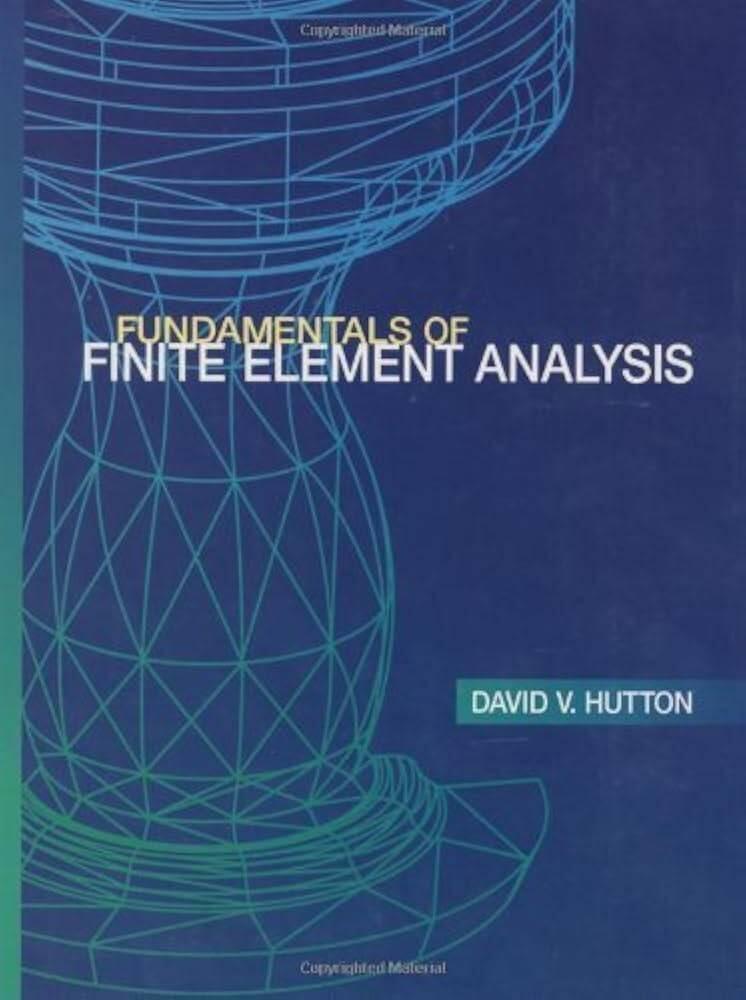 Fundamentals of Finite Element Analysis