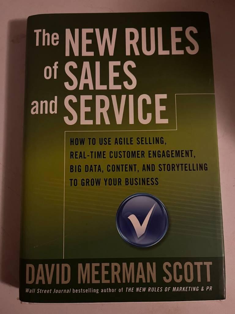 The New Rules of Sales and Service: How to Use Agile Selling, Real-Time Cus