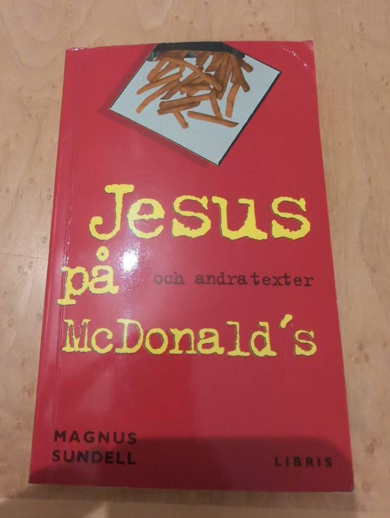 Jesus p&aring; McDonald's och andra texter