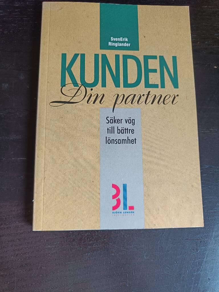 Kunden, din partner - s&auml;ker v&auml;g till b&auml;ttre l&ouml;nsamhet