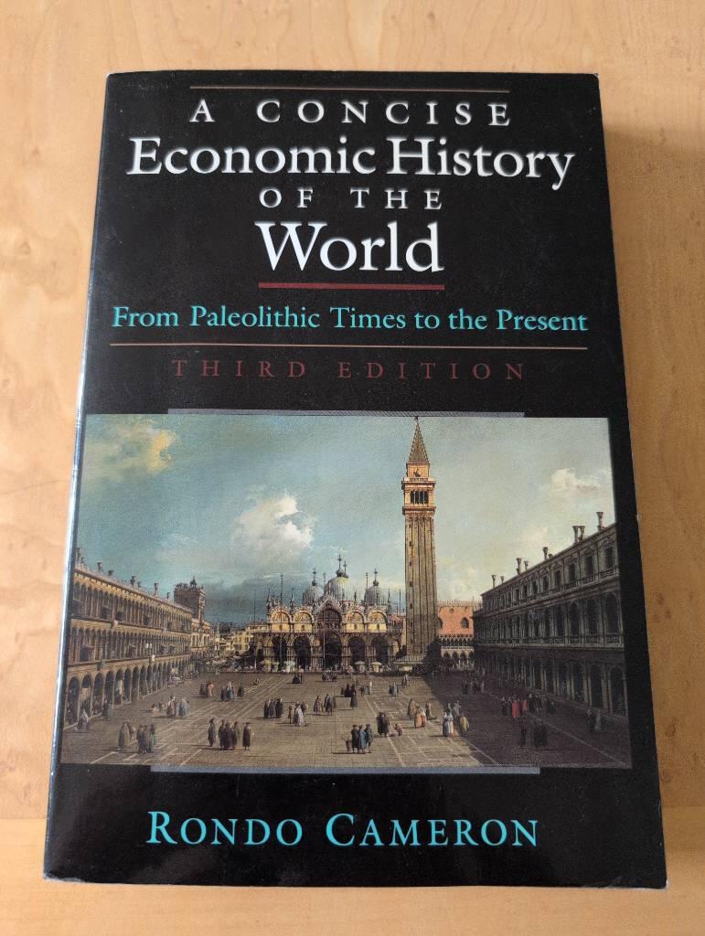 A concise economic history of the world : from Paleolithic times to the present