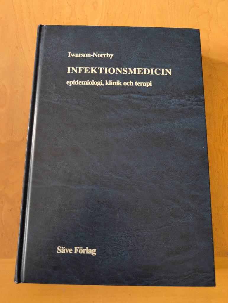 Infektionsmedicin - epidemiologi, klinik och terapi