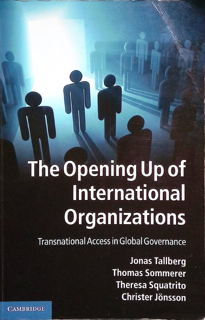 The opening up of international organizations : transnational access in global governance
