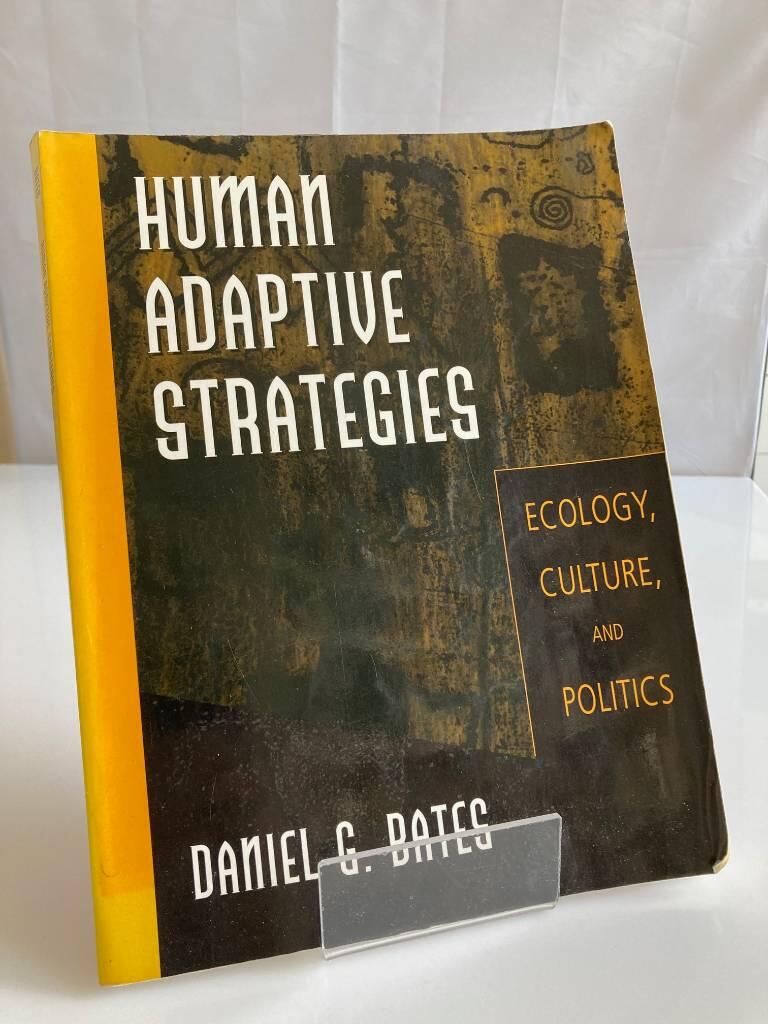 Human adaptive strategies - ecology, culture, and politics