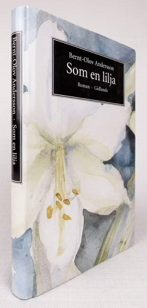 Som en lilja : roman
