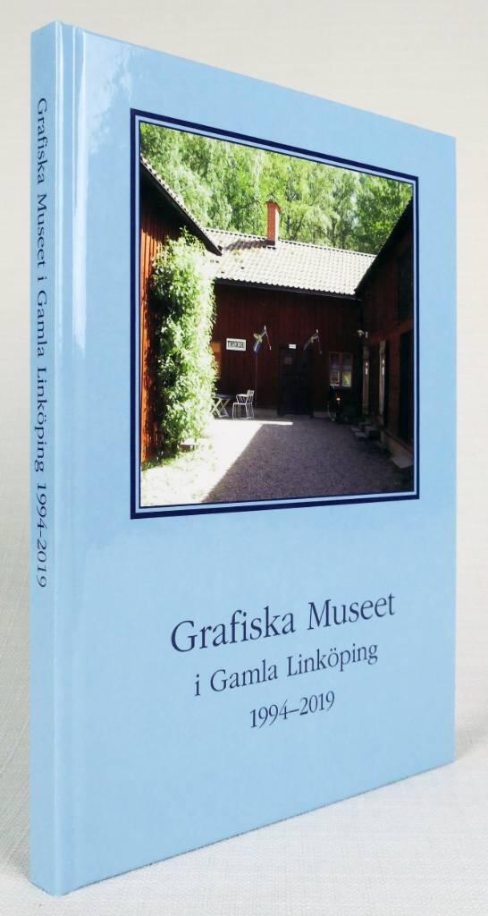 Grafiska museet i Gamla Linköping - 1994-2019