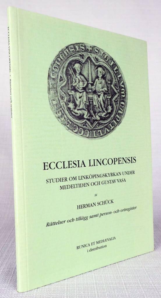 Ecclesia Lincopensis : studier om Linköpingskyrkan under medeltiden och Gustav Vasa