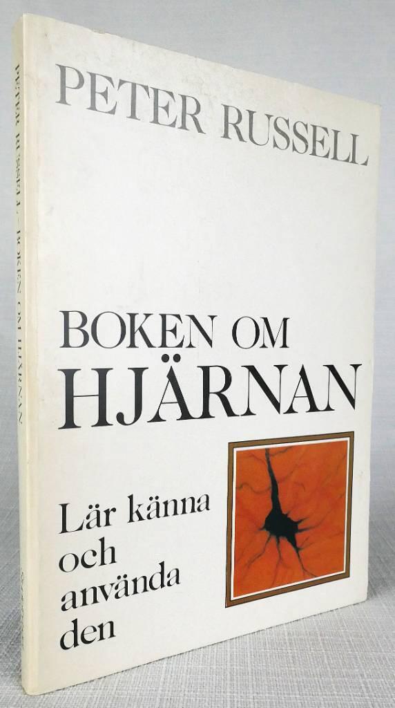 Boken om hj&auml;rnan - l&auml;r k&auml;nna och anv&auml;nda den