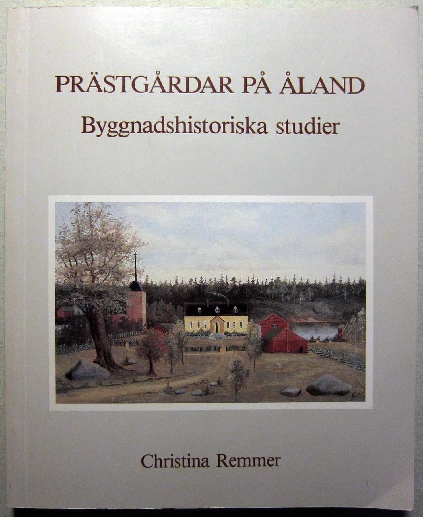 Pr&auml;stg&aring;rdar p&aring; &Aring;land : byggnadshistoriska studier