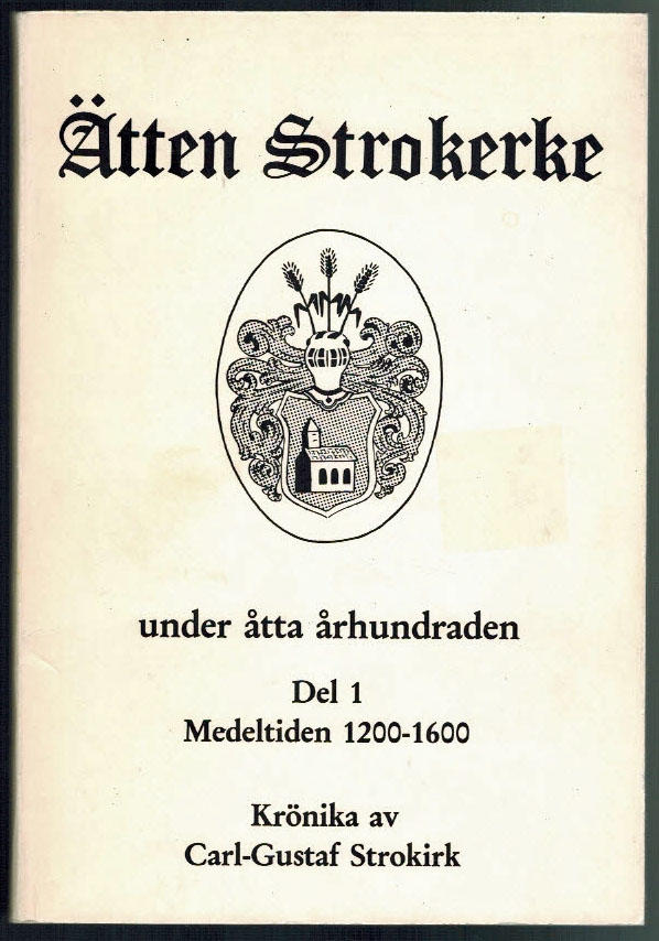 Ätten Strokerke, De Strokerke, von Strohkirch, Strokirk under åtta århundranden : krönika