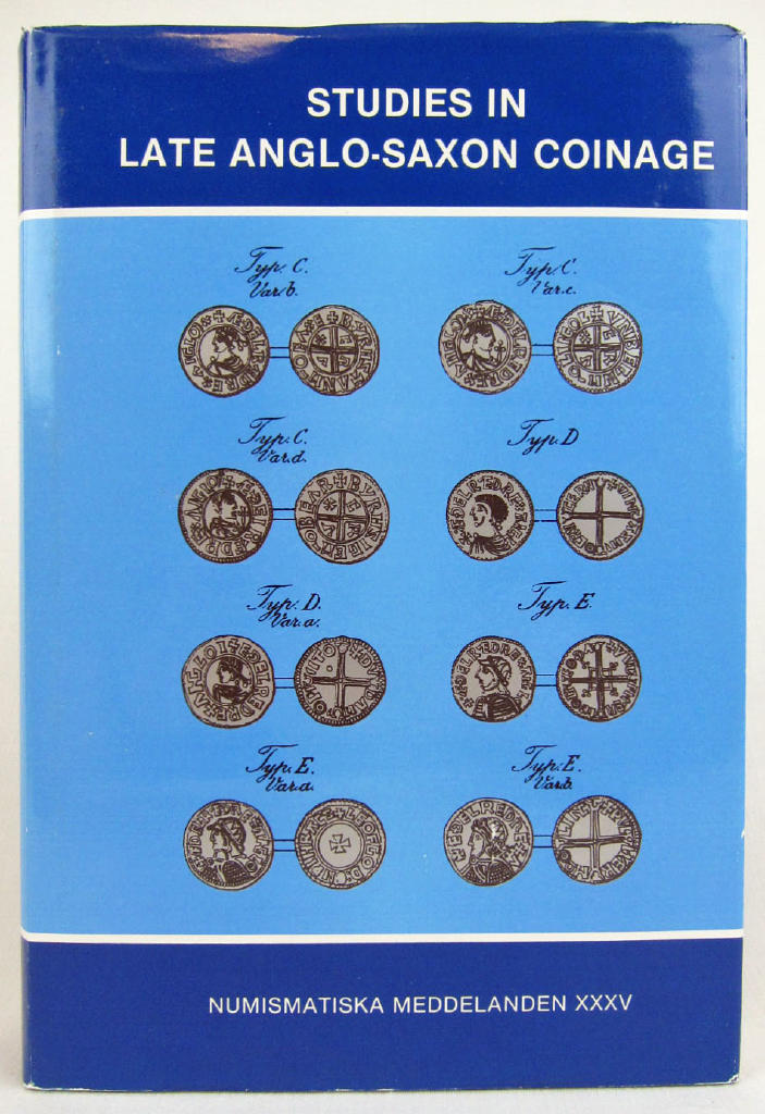 Studies in late Anglo-Saxon coinage : in memory of Bror Emil Hildebrand