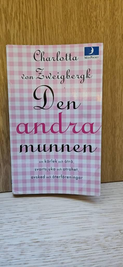 Den andra munnen : [om k&auml;rlek och &aring;tr&aring;, svartsjuka och otrohet, avsked och &aring;terf&ouml;reningar]