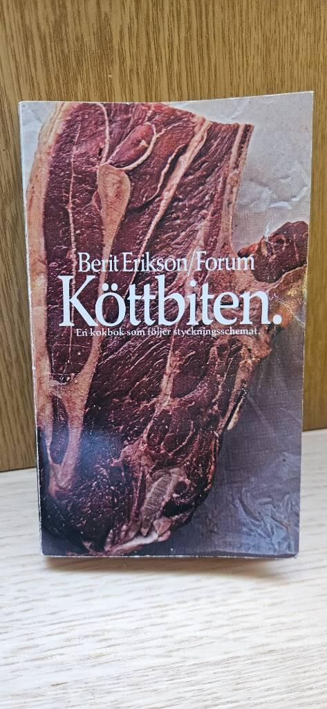 K&ouml;ttbiten : en kokbok som f&ouml;ljer styckningsschemat