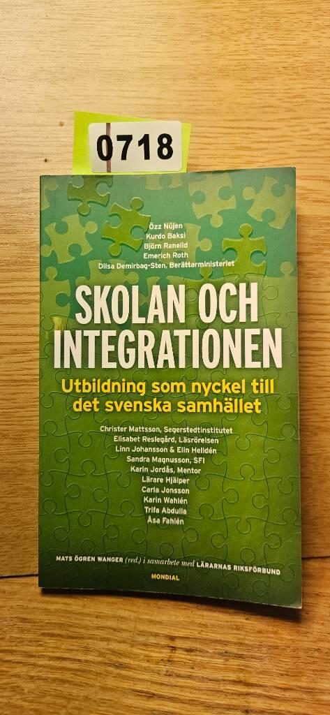 Skolan och integrationen : utbildning som nyckel till det svenska samh&auml;llet